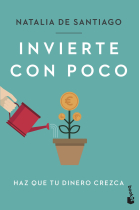 Invierte con poco. Haz que tu dinero crezca