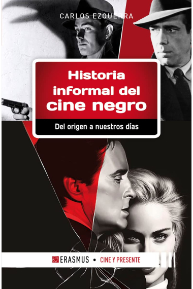 Historia informal del cine negro. Del origen a nuestros días