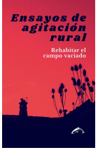 Ensayos de agitación rural. Rehabilitar el campo vaciado