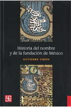 Historia del nombre y de la fundación de México