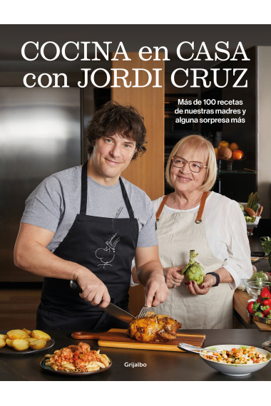 Cocina en casa con Jordi Cruz. Más de 100 recetas de nuestras madres y alguna sorpresa más