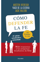 Cómo defender la fe sin levantar la voz: más respuestas a las preguntas desafiantes de hoy