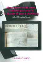 Una nueva mirada entre la literatura y el cine: el legado de Juan Luis Alborg