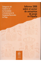 Informe 2008 sobre el sector de autopistas de peaje en España.