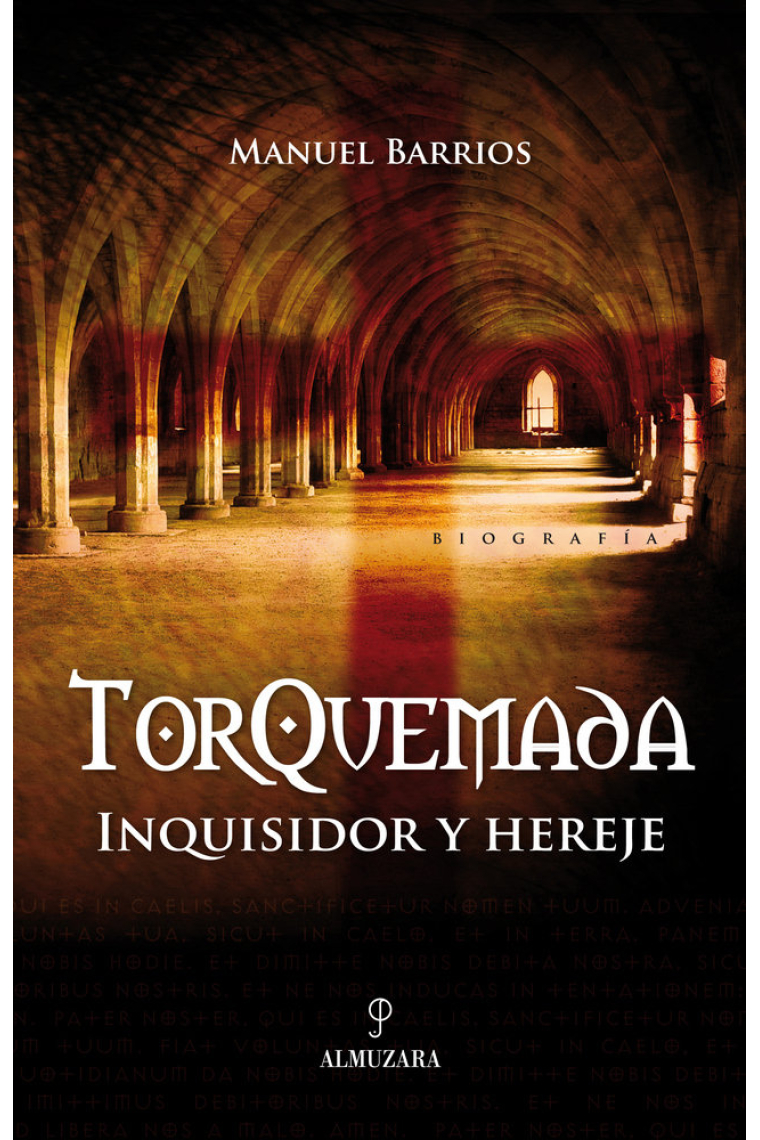 Torquemada. Inquisidor y hereje