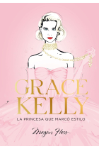 Grace Kelly. La princesa que marcó estilo