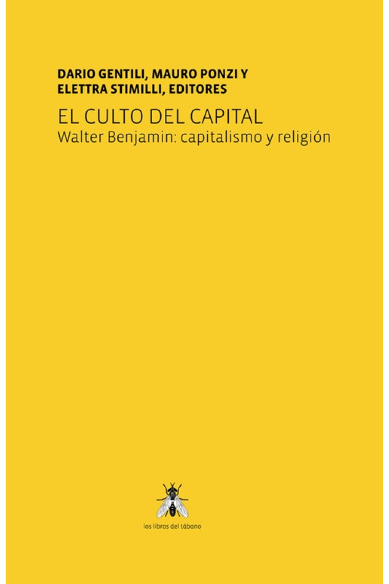 El culto del capital. Walter Benjamin: capitalismo y religión