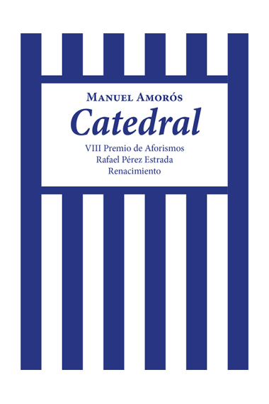 Catedral (VIII Premio de Aforismos Rafael Pérez Estrada)