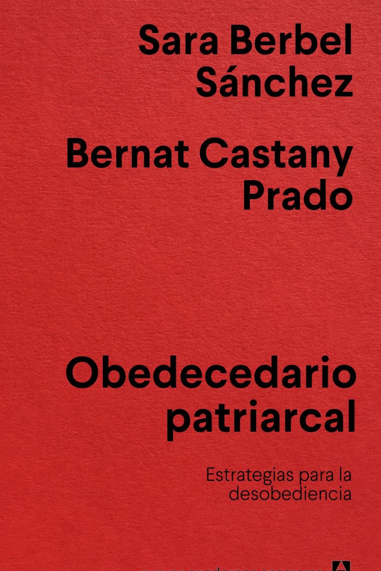 Obedecedario patriarcal. Estrategias para la desobediencia