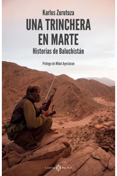 Una trinchera en Marte. Historias de Baluchistán