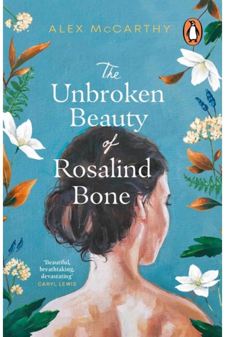 The Unbroken Beauty Of Rosalind Bone