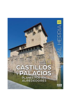 Castillos y palacios. Planes por sus alrededores