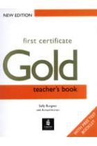 First Certificate Gold. Teacher's book. New edition with free test booklet