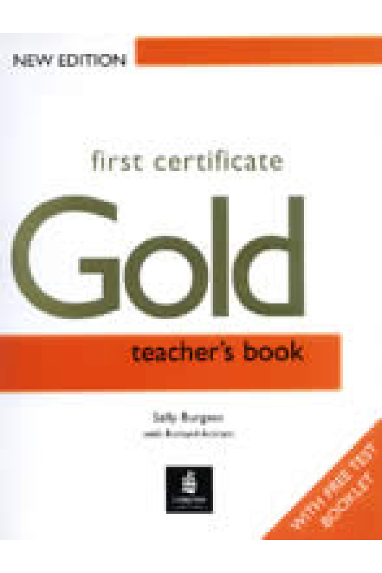 First Certificate Gold. Teacher's book. New edition with free test booklet