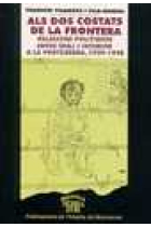 Als dos costats dela frontera. Relacions polítiques entre exili i interior a la postguerra, 1939-1948