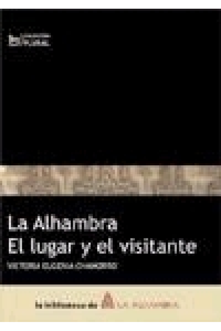 La Alhambra. El lugar y el visitante