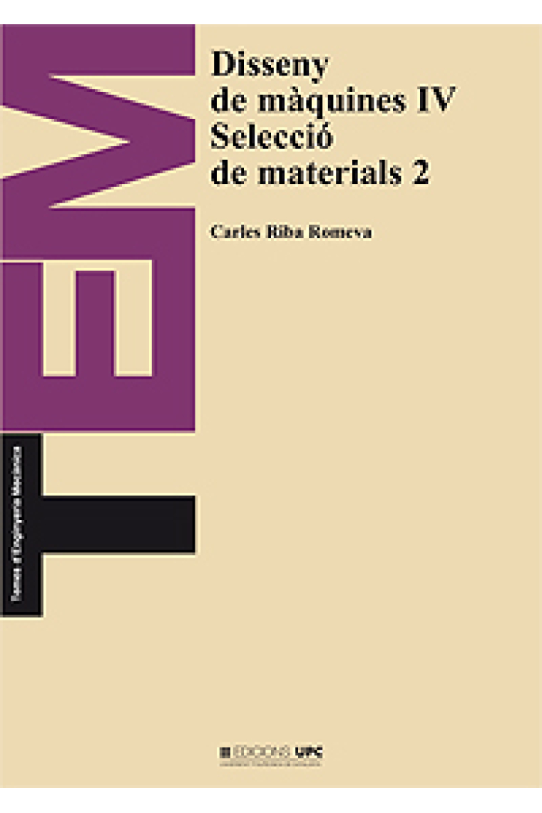 Disseny de màquines Vol.IV:Seleccio de Materials 2