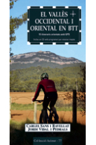 El Vallès Occidental i Oriental en BTT. 75 itineraris orientats amb GPS