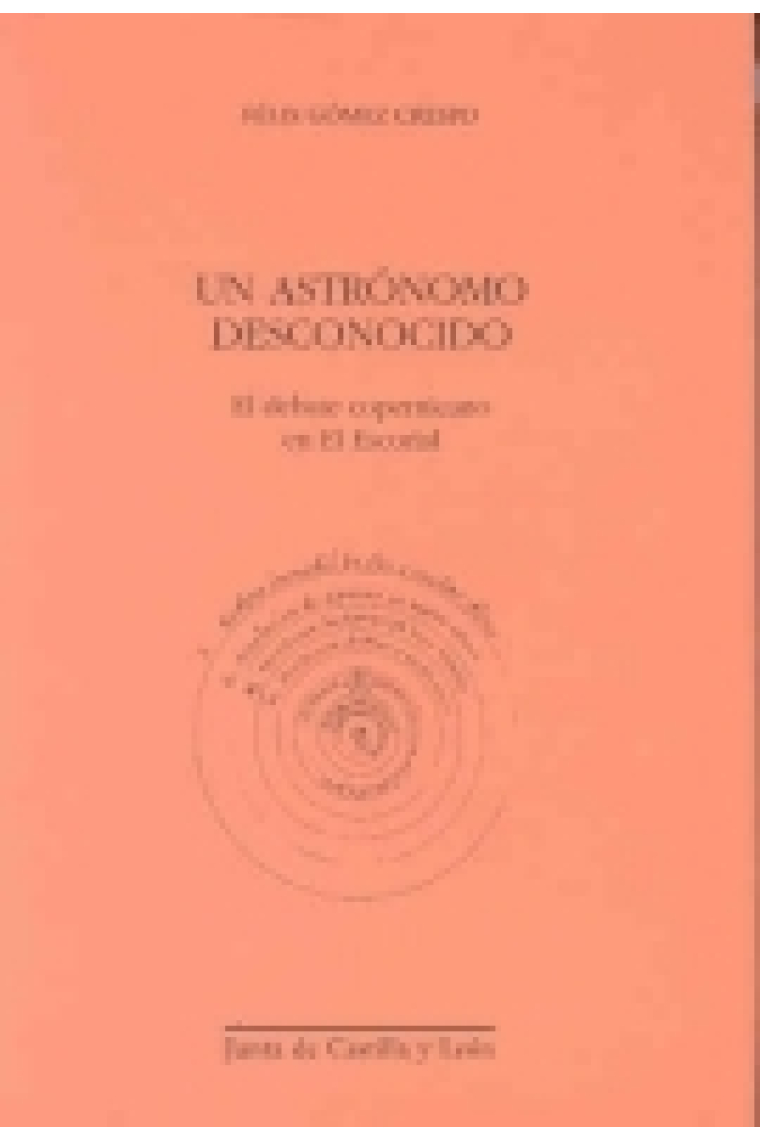 Un astrónomo desconocido.El debate copernicano en el escorial