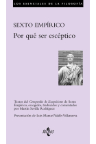 Por qué ser escéptico (Selección de textos del Compendio de escepticismo de Sexto Empírico)