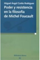 Poder y resistencia en la filosofía de Michel Foucault