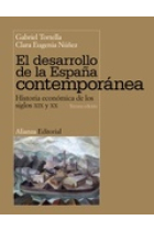 El desarrollo de la España contemporánea. Historia económica de los siglos XIX y XX