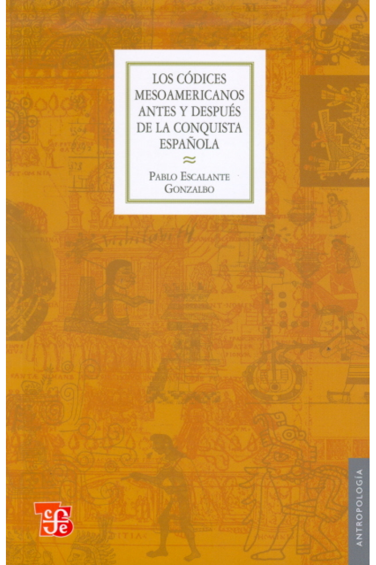 Los códices mesoamericanos antes y después de la conquista española