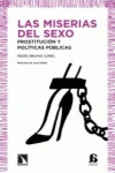 Las miserias del sexo. Prostitución y políticas públicas