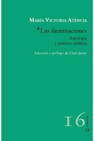 Las iluminaciones. Antología y poemas inéditos