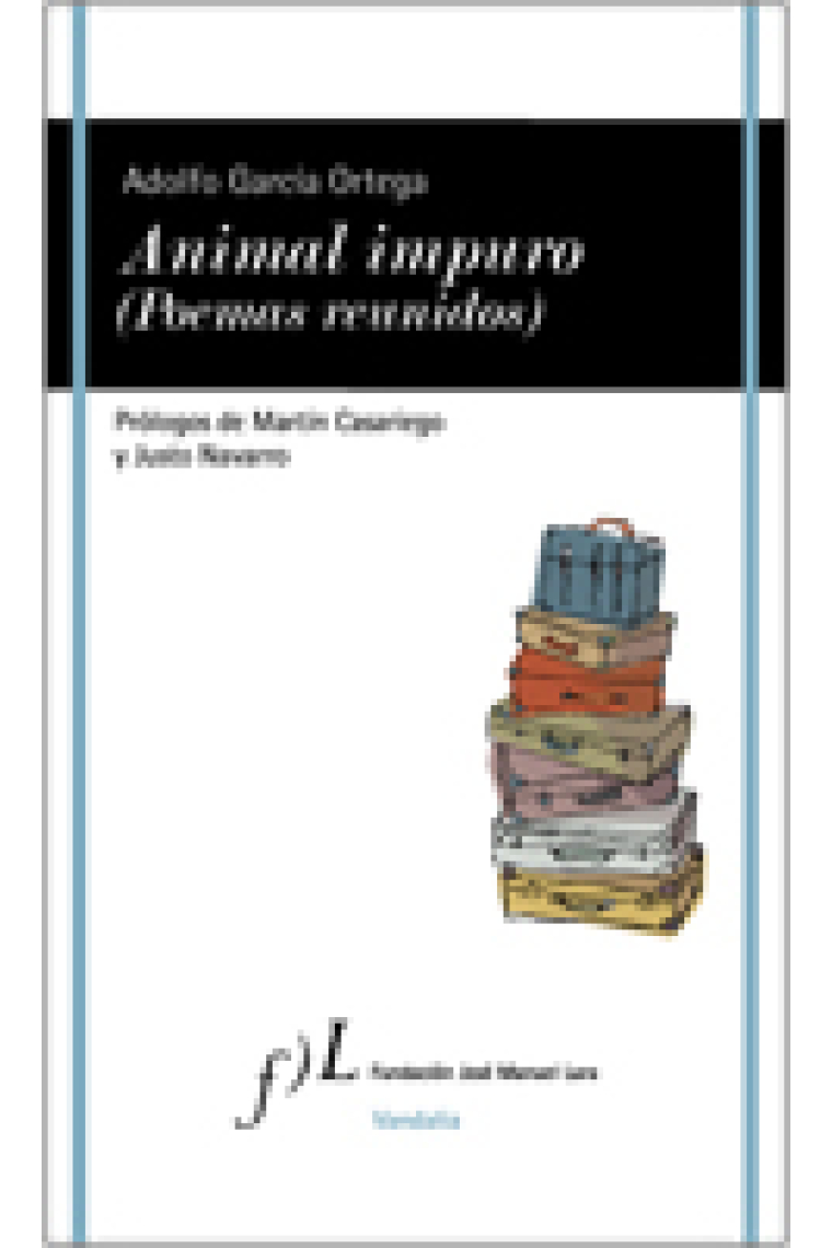 Animal impuro (Poemas reunidos)