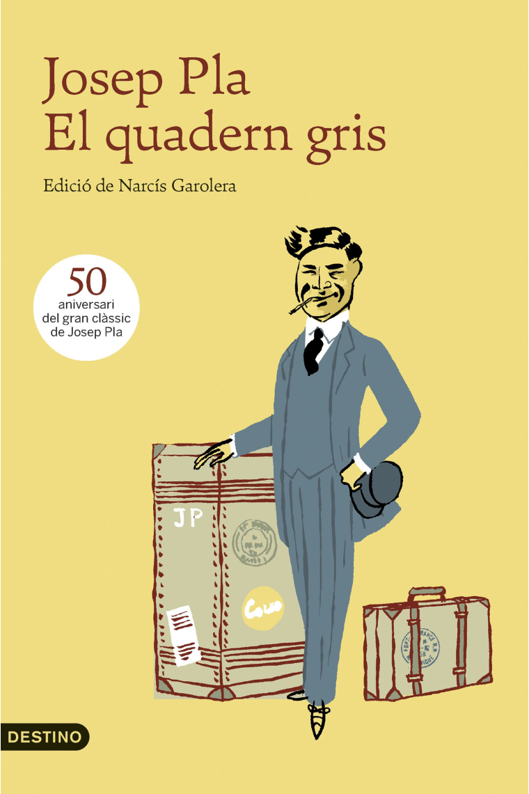 El quadern gris. Edició de Narcís Garolera (50è aniversari del gran clàssic de Josep Pla)