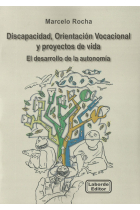 Discapacidad, Orientación vocacional y proyectos de vida. El desarollo de la autonomia