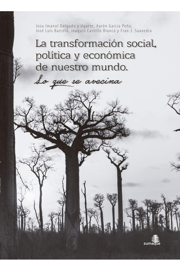 La transformación social, política y económica de nuestro mundo. Lo que se avecina