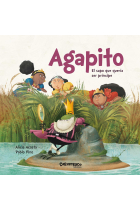 Agapito. El sapo que quería ser príncipe