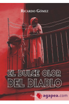 El dulce olor del diablo