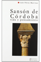 Sanson de Córdoba. Vida y pensamiento