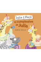 El cumpleaños de Julia (Julia & Paco. Álbum ilustrado)