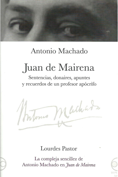 Juan de Mairena: sentencias, donaires, apuntes y recuerdos de un profesor apócrifo