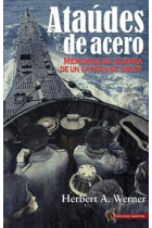 Ataúdes de Acero. Memorias de guerra de un Capitán de U-Boot