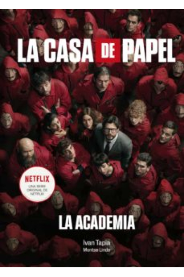 La casa de papel. La Academia