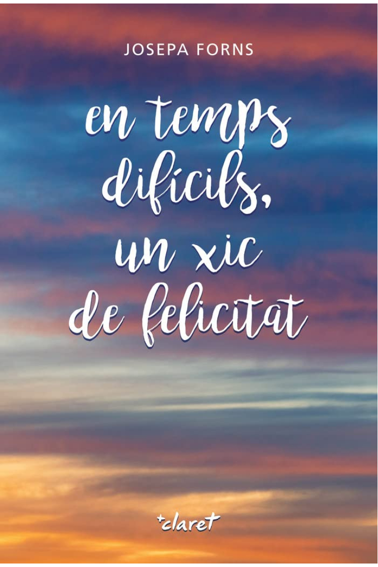 En temps difícils, un xic de felicitat