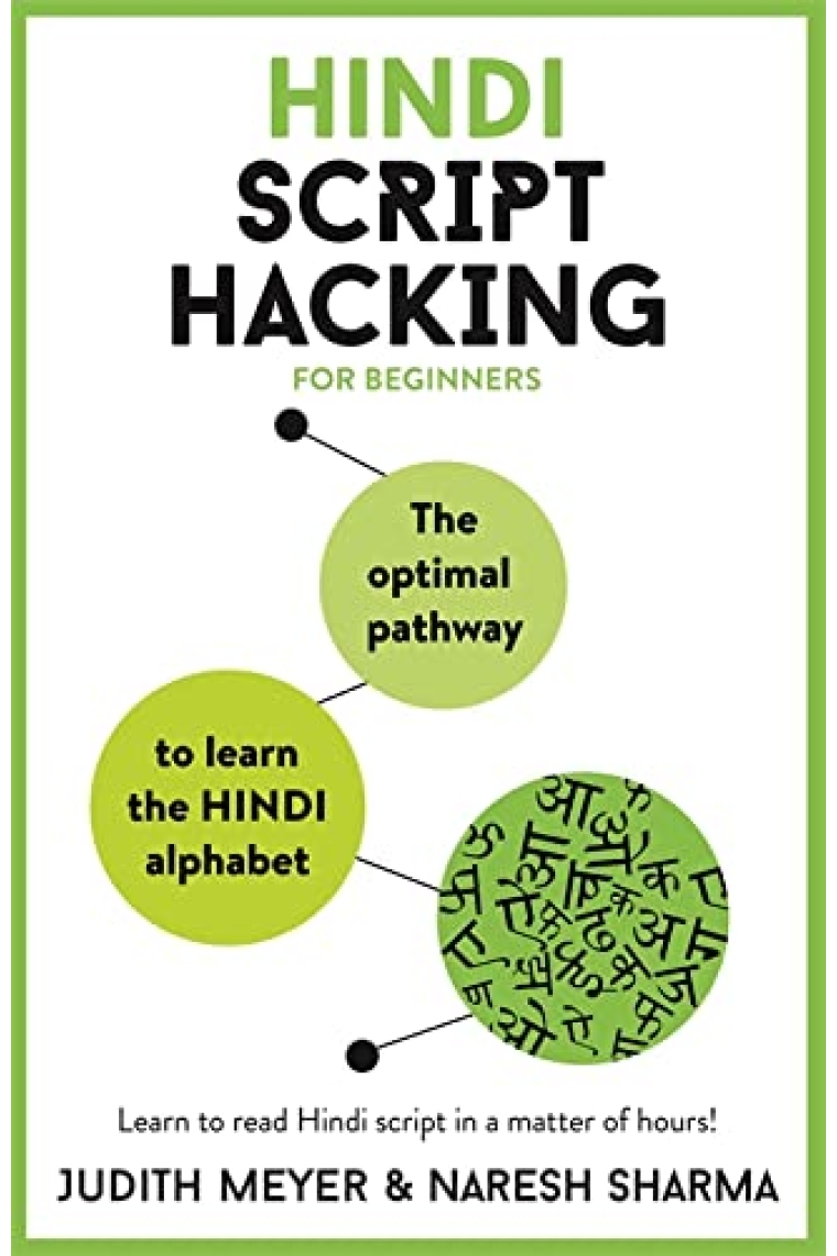 Hindi Script Hacking: The optimal pathway to learn the Hindi alphabet (Teach Yourself)