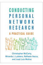 Conducting Personal Network Research: A Practical Guide (Methodology in the Social Sciences)