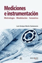 Mediciones e instrumentación. Metrología, modelamiento, sensórica