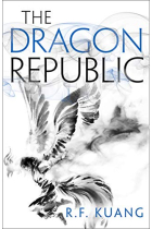 The Dragon Republic (The Poppy War 2)