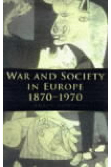 War and society in Europe 1870-1970