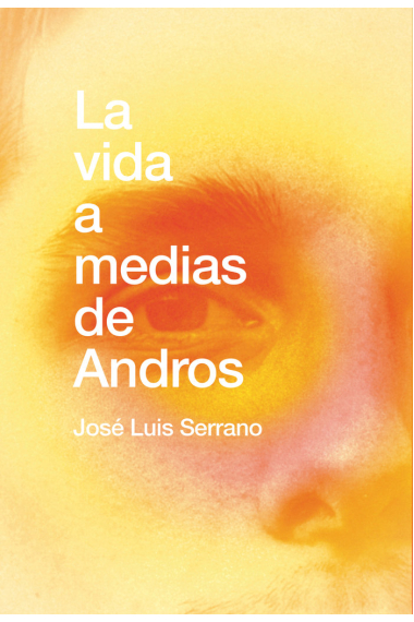 LA VIDA A MEDIAS DE ANDROS