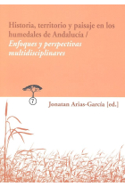 Historia, territorio y paisaje en los humedales de Andalucía