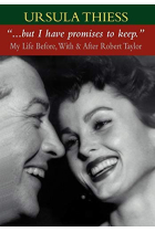 But I Have Promises to Keep: My Life Before, With, and After Robert Taylor