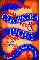 Cleopatra & Julius: The love story the world never knew